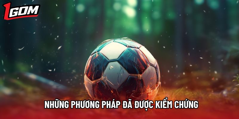 Những phương pháp đã được kiểm chứng